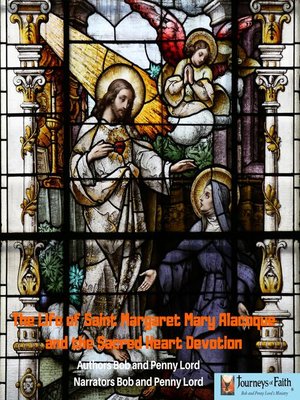 cover image of The Life of Saint Margaret Mary Alacoque and the Sacred Heart Devotion